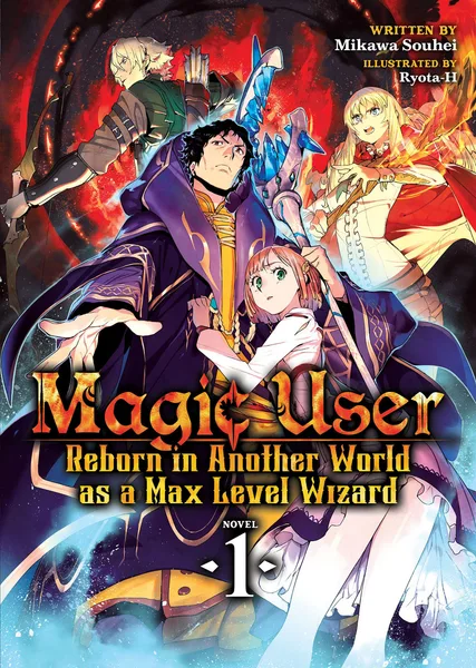 Magic User: Reborn in Another World as a Max Level Wizard