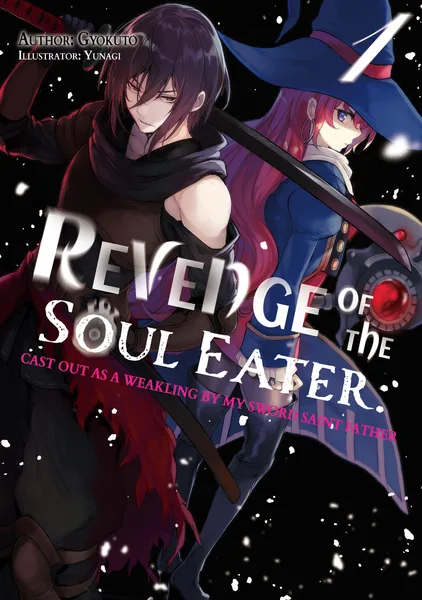Revenge of the Soul Eater: Cast Out as a Weakling by My Sword Saint Father