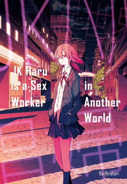 JK Haru Is a Sex Worker in Another World