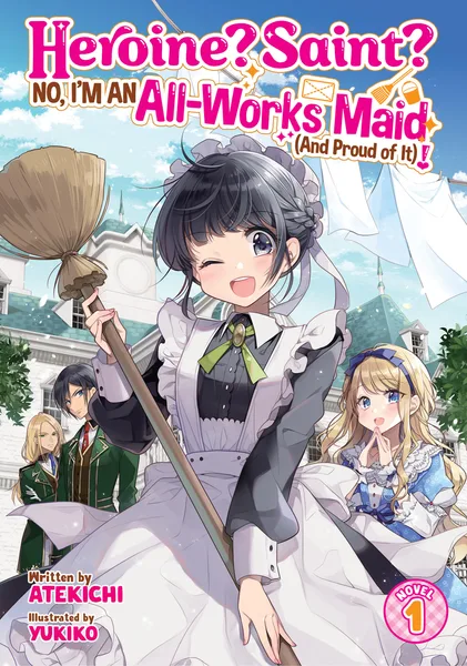 Heroine? Saint? No, I'm an All-Works Maid (And Proud of It)!
