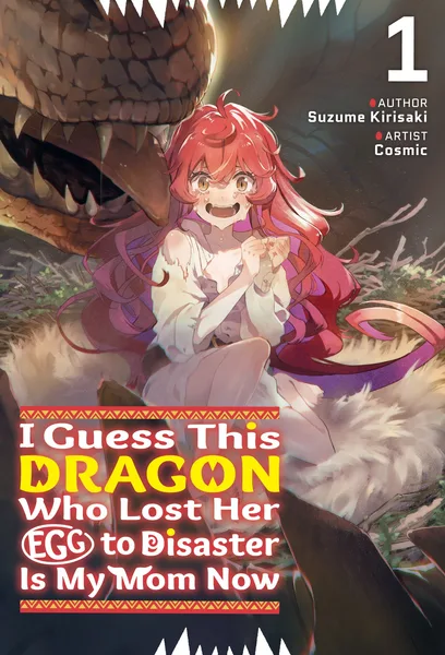 I Guess This Dragon Who Lost Her Egg to Disaster Is My Mom Now