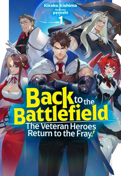 Back to the Battlefield: The Veteran Heroes Return to the Fray!