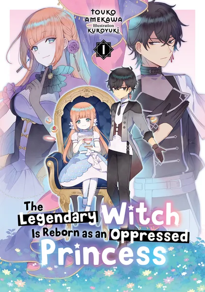 The Legendary Witch Is Reborn as an Oppressed Princess
