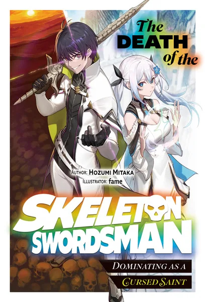 The Death of the Skeleton Swordsman: Dominating as a Cursed Saint