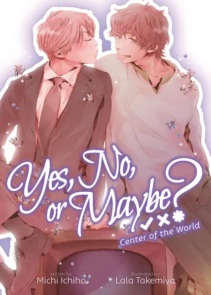 Yes, No, or Maybe? (Light Novel 2) – Center of the World