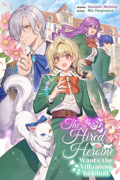 The Hired Heroine Wants the Villainess to Gloat