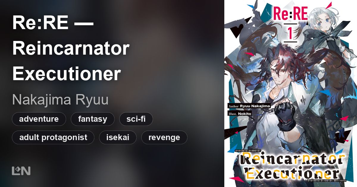 Executioner Re Re:RE β Reincarnator Executioner | Lnori