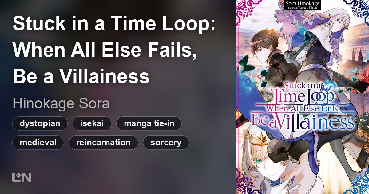 Stuck in a Time Loop: When All Else Fails, Be a Villainess | Lnori